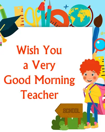 Good Morning Teacher Wishes