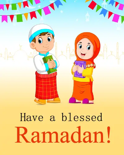 Have a Blessed Ramadan