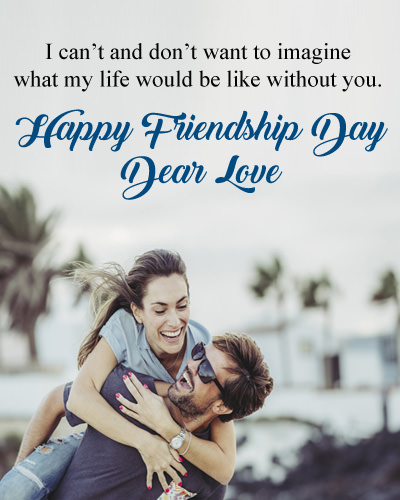 Happy Friendship Day Dear Love