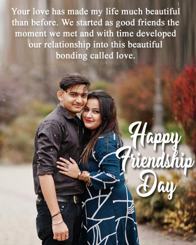 You Made My Life Msg from BF to GF on Friendship Day